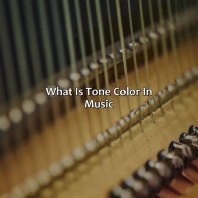 What Is Tone Color in Music and Its Profound Impact on Musical Experience